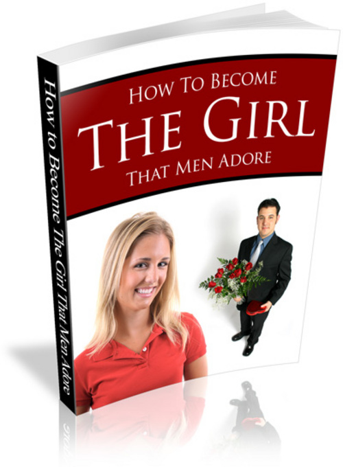 Product picture Become the girl Men LOVE! and free ebook.